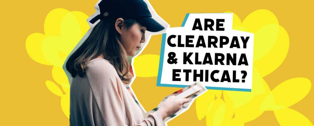 Are clearpay and klarna ethical Blog banner