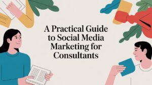 social media marketing for consultants consultant marketing
